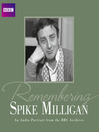 Remembering...Spike Milligan (MP3): An Audio Portrait from the BBC Archives